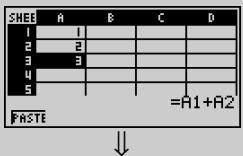 CASIO FX-9860GSD - If a copy and paste operation causes a relative cell reference to become an illegal reference, the illegal reference will be replaced by “?” in the cell where it is pasted. Let’s say, for example, that you copy the contents of cell A3 (=A1+A2) and paste it in cell B2. - 1