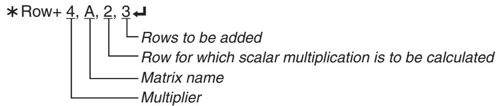 CASIO FX-7400GII - Example 3 To calculate the product of Row 2 of the matrix in Example 1 and the scalar 4, then add the result to row 3 - 1