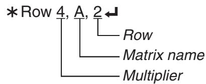 CASIO FX-7400GII - Example 2 To calculate the product of Row 2 of the matrix in Example 1 and the scalar 4 - 1