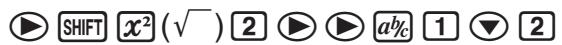 CASIO FX-9860G AU PLUS - - Math Input/Output Mode Input Examples - 1