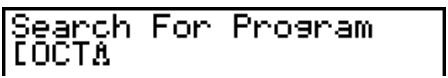 CASIO FX-9860G AU PLUS - Example To use initial character search to recall the program named OCTA - 1