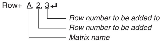 CASIO FX-9860GII - Example 4 To add Row 2 to Row 3 of the matrix in Example 1 - 1