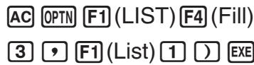 CASIO FX-9860GII - Example To replace all data items in List 1 with the number 3 - 1
