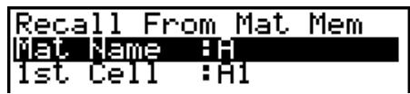 CASIO FX-9860GII - - Example: To recall data from a matrix memory to a spreadsheet - 1