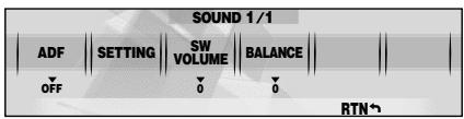 SOUND 1/1 ADF || SETTING || SW VOLUME || BALANCE || OFF 0 0 RTN*