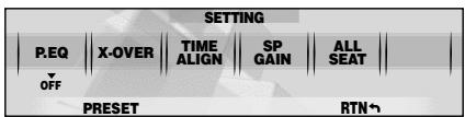 SETTING P.EQ | X-OVER | TIME ALIGN | SP GAIN | ALL SEAT | OFF PRESET RTN↑