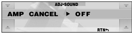 ADJ-SOUND AMP CANCEL ► OFF RTN