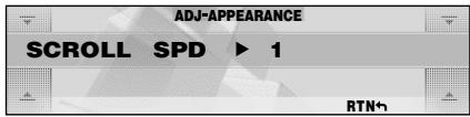 ADJ-APPEARANCE SCROLL SPD ▶ 1 RTN↑