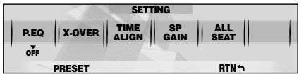 SETTING P.EQ | X-OVER | TIME ALIGN | SP GAIN | ALL SEAT | OFF PRESET RTN *