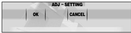 ADJ - SETTING OK CANCEL