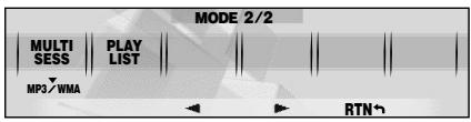 MODE 2/2 MULTI SESS | PLAY LIST | MP3/WMA RTN