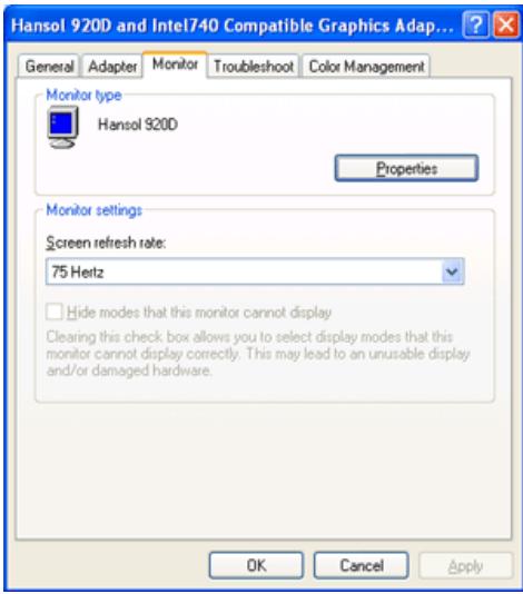 Hansol 920D and Intel740 Compatible Graphics Adap... General Adapter Monitor Troubleshoot Color Management Monitor type Hansol 920D Properties Monitor settings Screen refresh rate: 75 Hertz Hide modes that this monitor cannot display Clearing this check box allows you to select display modes that this monitor cannot display correctly. This may lead to an unusable display and/or damaged hardware. OK Cancel Apply