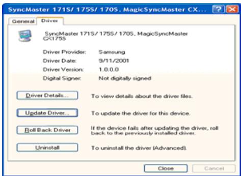 SyncMaster 171S/175S/170S. MagicSyncMaster CX... General Driver SyncMaster 171S/175S/170S. MagicSyncMaster CX175S Driver Provider: Samsung Driver Date: 9/11/2001 Driver Version: 1.0.0.0 Digital Signer: Not digitally signed Driver Details... To view details about the driver files. Update Driver... To update the driver for this device. Roll Back Driver If the device fails after updating the driver, roll back to the previously installed driver. Uninstall To uninstall the driver (Advanced). Close Cancel