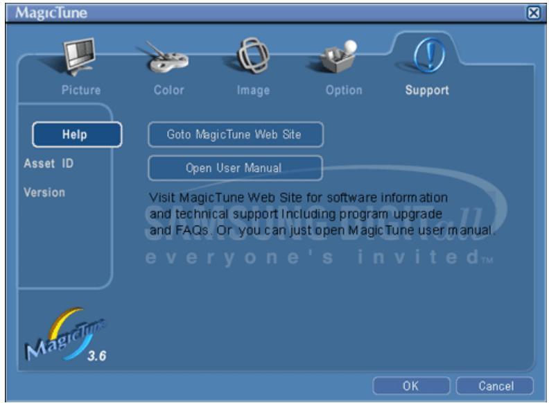 MagicTune Picture Color Image Option Support Help Goto MagicTune Web Site Open User Manual Visit MagicTune Web Site for software information and technical support Including program upgrade and FAQs. Or you can just open MagicTune user manual. everyone's invited™ Asset ID Version 3.6 OK Cancel