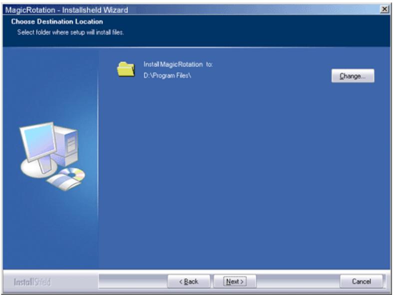 MagicRotation - Installsheld Wizard Choose Destination Location Select folder where setup will install files. Install MagicRotation to: D:\Program Files\ Change... InstallShield < Back Next > Cancel