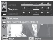 Contrast -2 -1 0 +1 +2 Sharpness -2 -1 0 +1 +2 Saturation -2 -1 0 +1 +2 Sharpness Use normal sharpness (default) MEHU Back Move
