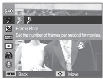 640 Frame Rate Set the number of frames per second for movies. Back Move