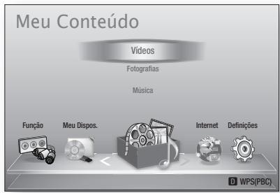 Meu Conteúdo Videos Fotografias Música Função Meu Dispos. Internet Definições D WPS(PBC)