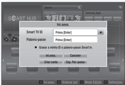 SMART HUB Search Your Video Samsung Apps Mini.sess. Smart TV ID Prima [Enter] Palavra-passe Prima [Enter] ■ Gravar a minha ID e palavra-passe Smart tv. Mini.sess. Canceler Criar conta Esp. Pal.-passe Contents 7 Contents 8 Contents 9 Contents 10 Contents 11 Contents 12 Mini.sess. B Ordenar por C Modo Edição D Definições