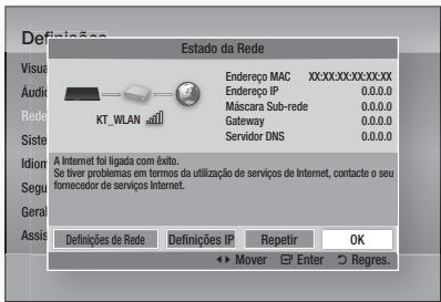 Estadão da Rede Endereço MAC XX:XX:XX:XX:XX:XX Endereço IP 0.0.0.0 Máscara Sub-rede 0.0.0.0 Gateway 0.0.0.0 Servidor DNS 0.0.0.0 A Internet foi ligada com êxito. Se tiver problemas em termos da utilização de serviços de Internet, contacte o seu fornecedor de serviços Internet. Definições de Rede Definições IP Repetir OK ◀▶ Mover Enter ○ Regres.