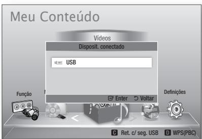 Meu Conteúdo Videos Disposit. conectado USB Função Enter Voltar Definições C Ret. c/ seg. USB D WPS(PBC)
