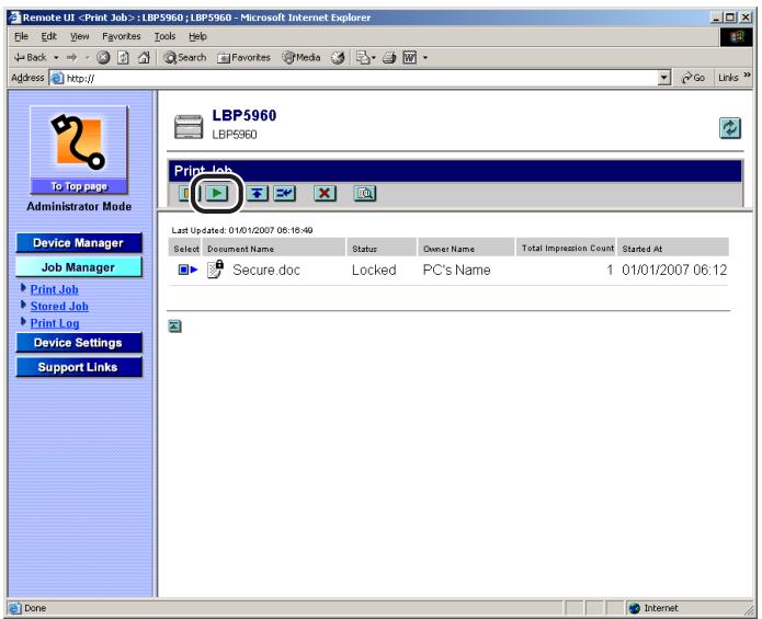 CANON REMOTE - Click on the left of the target encrypted secured print jobs to change the mark to , and then click (Resume). - 1