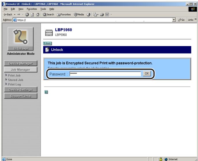 CANON REMOTE - Enter the password specified in [Password] for the encrypted secured print job, and then click [OK]. - 1