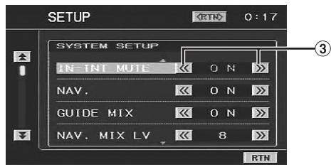 SETUP RTN 0:17 SYSTEM SETUP IN-TNT MUTE ON NAV. ON GUIDE MIX ON NAV. MIX LV 8 RTN