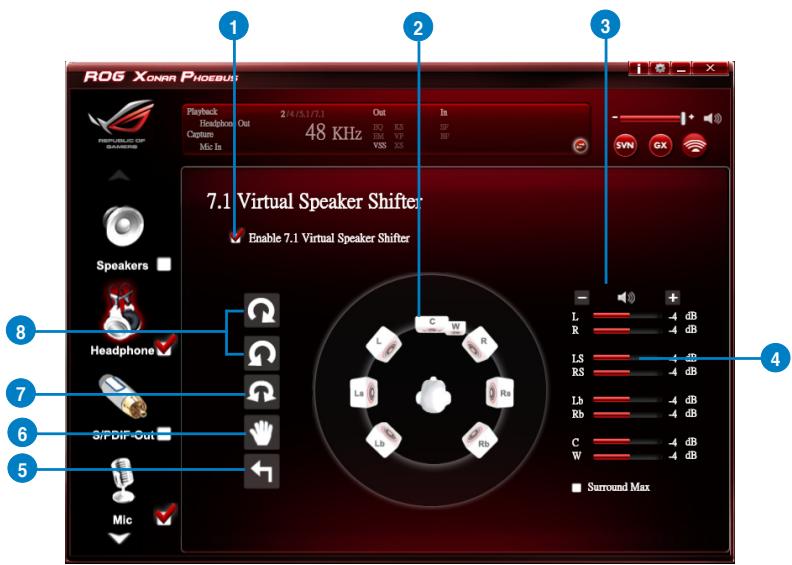 ROG XONAR PHOEBUS 1 Playback Headphone Out 2/4/5/1/7.1 Out In Capture 48 KHz EM VP BF Mic In VSS RS 3 SVN GX 7.1 Virtual Speaker Shifter Enable 7.1 Virtual Speaker Shifter Speakers Headphone 3/PDF-Out 5 Mic 8 7 6 4 Surround Max