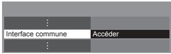 PANASONIC TX-L47ET50E - Sélectionnez [interface commune] - 1