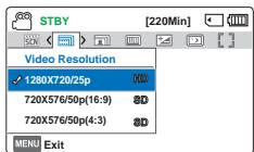 STBY [220Min] Video Resolution 1280X720/25p HD 720X576/50p(16:9) 8D 720X576/50p(4:3) 8D MENU Exit
