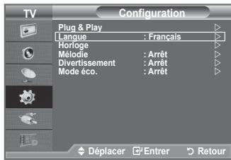 TV Configuration Plug & Play Langue : Français Horloge Mélodie : Arrêt Divertissement : Arrêt Mode éco. : Arrêt Déplacer Entrer Retour