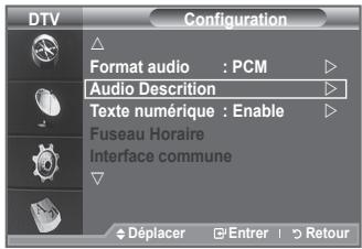 DTV Configuration Format audio : PCM Audio Descriton Texte numérique : Enable Fuseau Horaire Interface commune Déplacer Entrer Retour