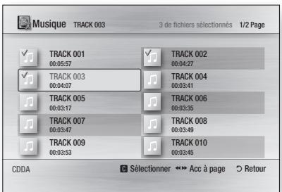 Musique TRACK 003 3 de fichiers sélectionnés 1/2 Page TRACK 001 00:05:57 TRACK 003 00:04:07 TRACK 005 00:03:17 TRACK 007 00:03:47 TRACK 009 00:03:53 TRACK 002 00:04:27 TRACK 004 00:03:41 TRACK 006 00:03:35 TRACK 008 00:03:49 TRACK 010 00:03:45 CDDA Sélectionner ↔ Acc à page Retour