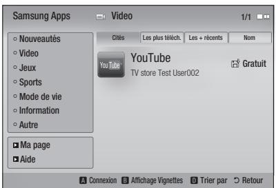 Samsung Apps Nouveautés Video Jeux Sports Mode de vie Information Autre Ma page Aide Video Cités Les plus téléch. Les + récents Nom YouTube TV store Test User002 Gratuit Connexion Affichage Vignettes Trier par Retour
