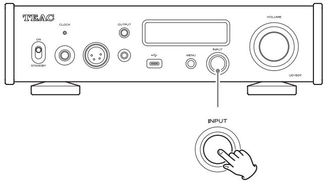 TEAC UD-507 - Press the INPUT knob. - 1