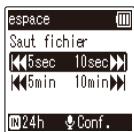 OM SYSTEM WS 882 - Appuyez sur la touche + ou - pour sélectionner [Saut fichier], [l◄◄5sec 10sec►►l] ou [l◄◄5min 10min►►l]. - 2