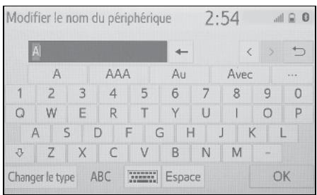 Modifier le nom du périphérique 2:54 A A AAA Au Avec ... 1 2 3 4 5 6 7 8 9 0 Q W E R T Y U I O P A S D F G H J K L Z X C V B N M - Changer le type ABC Espace OK