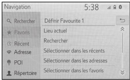Navigation 5:38 Rechercher Définir Favori 1 Favoris Lieu actuel Récent Sélectionner dans les récents Adresse POI Sélectionner dans les adresses Répertoire Sélectionner dans les favoris