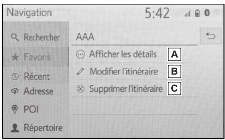 Navigation 5:42 Rechercher AAA Favoris Afficher les détails A Récent Modifier l'itinéraire B Adresse Supprimer l'itinéraire C POI Répertoire
