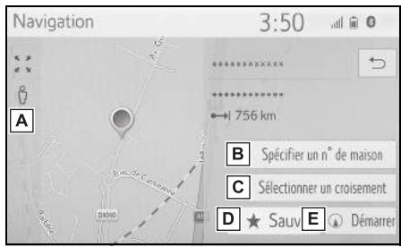 Navigation 3:50 A B Spécifier un n° de maison C Sélectionner un croisement D ★ Sauv E Démarer