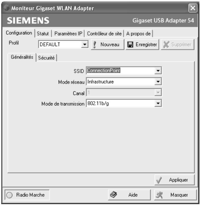Moniteur Gigaset WLAN Adapter SIEMENS Gigaset USB Adapter 54 Configuration Statut Paramètres IP Contrôleur de site A propos de Profil DEFAULT Nouveau Enregistrer Supprimer Généralités Sécurité SSID ConnectionPoint Mode réseau Infrastructure Canal 1 Mode de transmission 802.11b/g Appliquer Radio Marche Aide Masquer