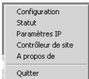 Configuration Statut Paramètres IP Contrôleur de site A propos de Quitter