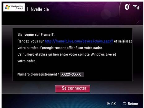 Nvelle clé Bienvenue sur FrameIT. Rendez-vous sur http://frameit.live.com/device/claim.aspx? et saisissez votre numéro d'enregistrement affiché sur votre cadre. Ce numéro établira un lien entre votre compte Windows Live et votre cadre. Numéro d'enregistrement : XXXX-XXXX Se connecter © OK → Retour