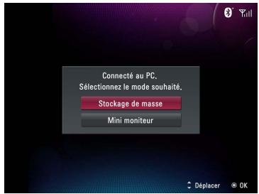 Connecté au PC. Sélectionnez le mode souhaité. Stockage de masse Mini moniteur