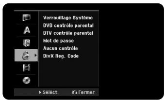 Verrouillage Systeme DVD contrôle parental DIV controle parental Mot de passe Aucun contrôle DivX Reg. Code Select. >Former
