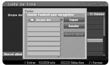 Liste de films Disque dur Copier Choisir l'endroit pour enregistrer 11 thèmes Disque dur Copier Annoler Nouvel album Nouvel album © Entrer OPLAY Info MAISON SÉLÉCTION Farmer
