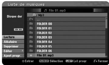 Liste de musiques Disque dur Lecture Aléatoire Supprimer Editor Ajust progr. File 01.mp3 Mp3 ... FOLDER 00 FOLDER 01 FOLDER 02 FOLDER 03 FOLDER 04 FOLDER 05 FOLDER 06 File 01.mp3 Enter MARKER Sélection LIST List progr → Former