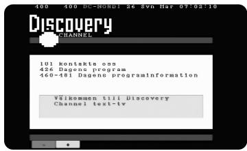 Discovery CHANNEL 101 kontsktø osn 426 Dagens program 460-481 Dagens programInformation Võikommen tilli Discovery Channel text-tv