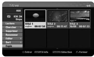 Titles HDD 83H 2M Dispo Lecture Chercher > Supprimer Renommer Editor > Sort > Copin TITLE 1 --/-- 00:07:50 TITLE 2 --/-- 00:11:47 TITLE 3 16/09 00:07:33 © Enterir <<>> Info <<>> Selection F:\Fermer